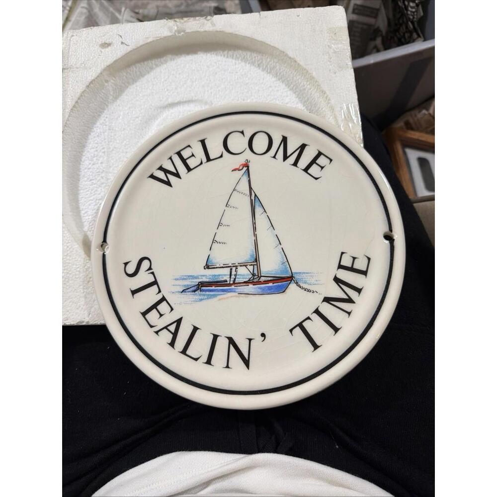 Vintage Homeplate Porcelain Wall Plaque "Welcome Stealin' Time" Sailboat 9.5"